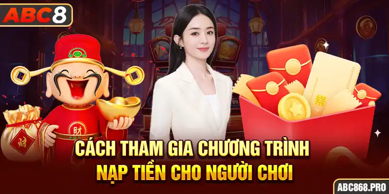 3-cach-tham-gia-chuong-trinh-nap-tien-cho-nguoi-choi