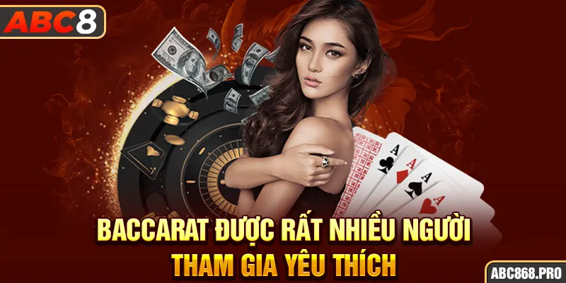 4-baccarat-duoc-rat-nhieu-nguoi-tham-gia-yeu-thich