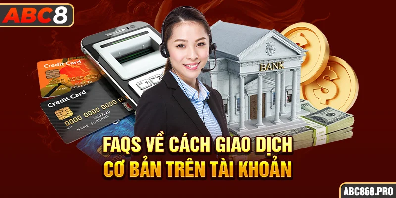 6-faqs-ve-cach-giao-dich-co-ban-tren-tai-khoan