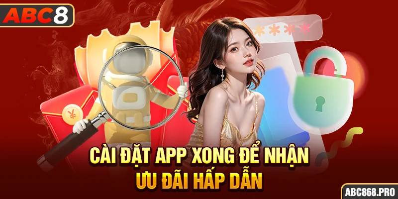 cai-dat-app-xong-de-nhan-uu-dai-hap-dan