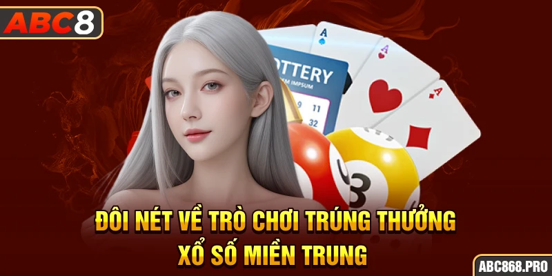 doi-net-ve-tro-choi-trung-thuong-xo-so-mien-trung