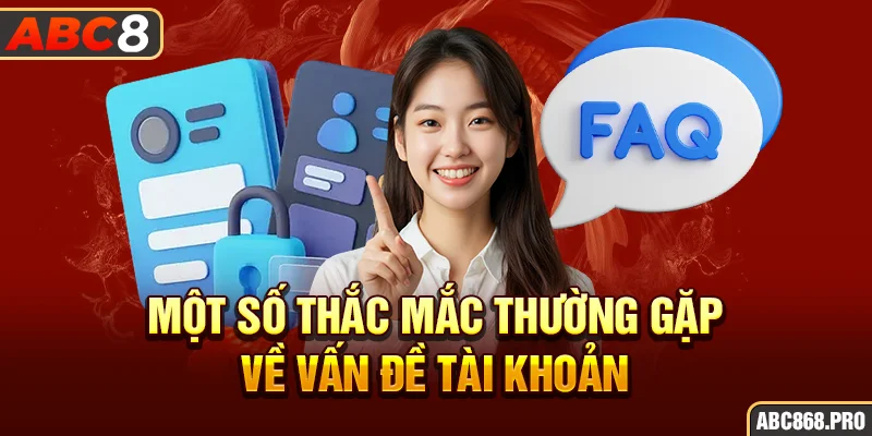 mot-so-thac-mac-thuong-gap-ve-van-de-tai-khoan