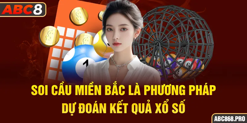 soi-cau-mien-bac-la-phuong-phap-du-doan-ket-qua-xo-so_15_11zon